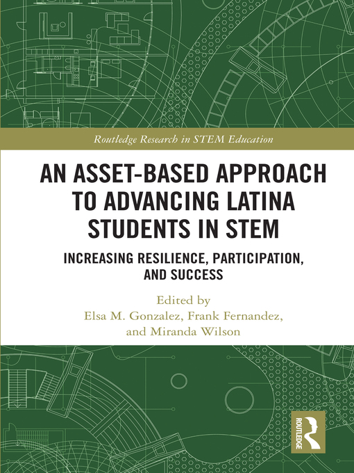 Title details for An Asset-Based Approach to Advancing Latina Students in STEM by Elsa Gonzalez - Available